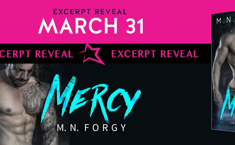 Excerpt Reveal ~ Mercy ~ by ~ M.N. Forgy