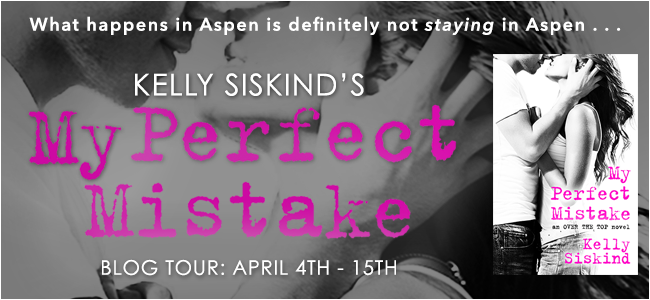 Blog Tour ~ My Perfect Mistake ~ by ~ Kelly Siskind