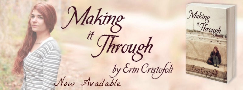 Review ~ Making it Through ~ by ~ Erin Cristofoli