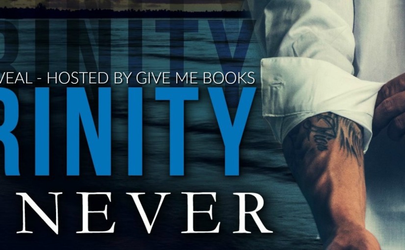 Cover Reveal ~ Trinity ~ by ~ M. Never