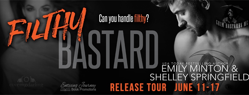 Release Tour & Review ~ Filthy Bastard ~ by ~ Emily Minton & Shelley Springfield