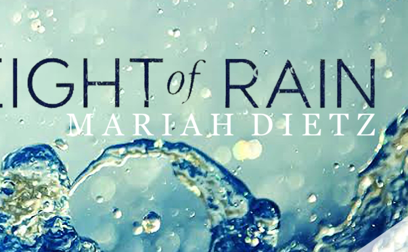 Sales Blitz ~ The Weight of Rain ~ by ~ Mariah Dietz