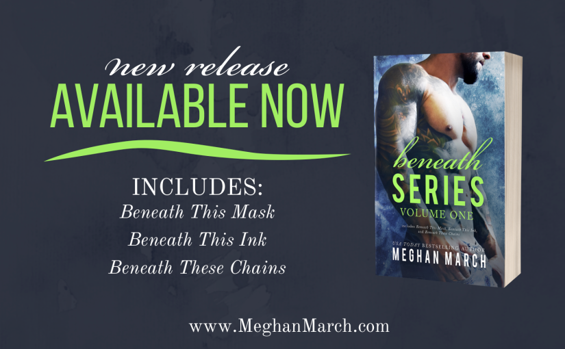 Release Blitz ~ Beneath Series Volume 1 ~ by ~ Meghan March