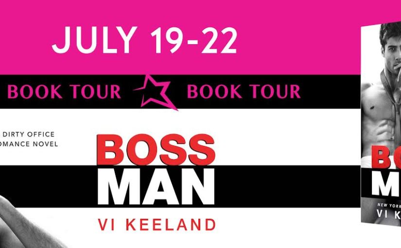 Book Tour ~ Bossman ~ by ~ Vi Keeland