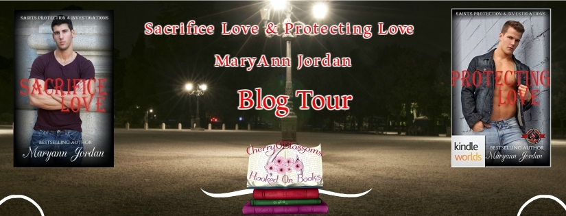Blog Tour ~ Sacrifice Love & Protecting Love ~ by ~ MaryAnn Jordan