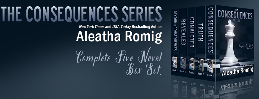 Surprise Release ~ The Consequences Series Box Set ~ by ~ Aleatha Romig