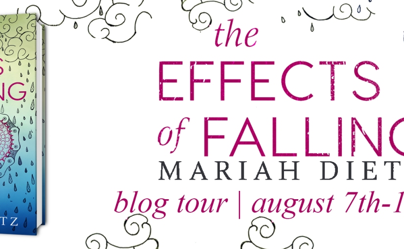 Blog Tour ~ The Effects of Falling ~ by ~ Mariah Dietz