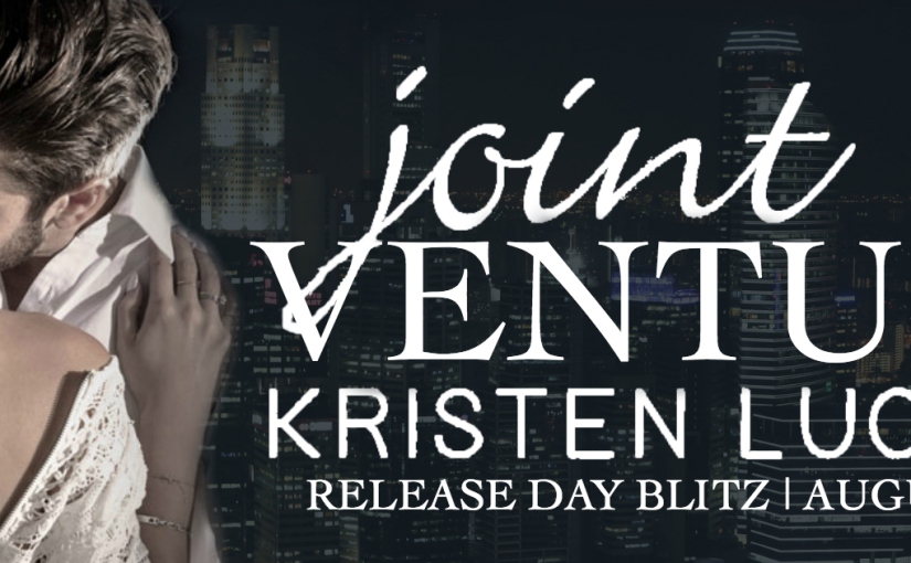 Release Day Blitz ~ Joint Venture ~ by ~ Kristen Luciani