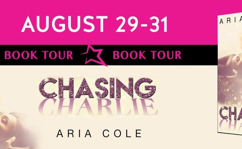 Book Tour & Review ~ Chasing Charlie ~ by ~ Aria Cole