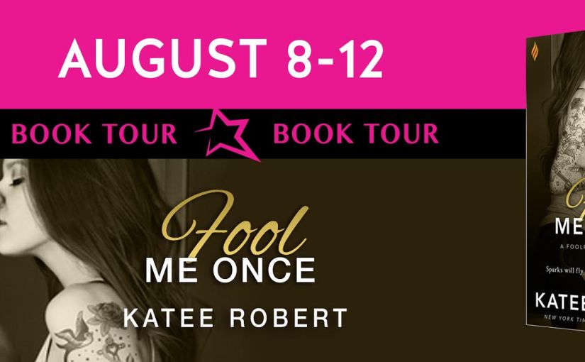 Book Tour ~ Fool Me Once ~ by ~ Katee Robert