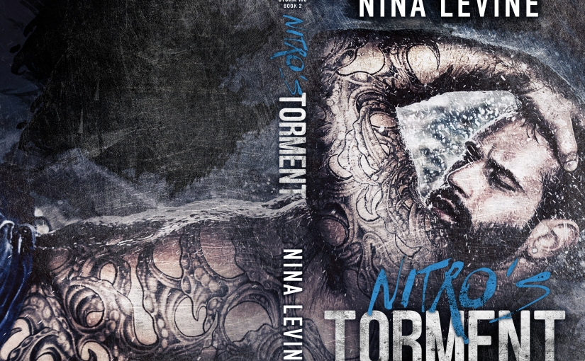 Cover Reveal ~ Nitro’s Torment ~ by ~ Nina Levine