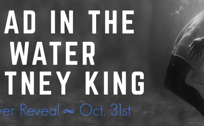 Cover Reveal ~ Dead In The Water ~ by ~ Britney King