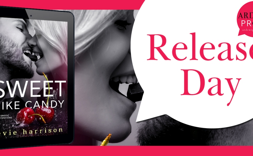 Release Day Blitz ~ Sweet Like Candy ~ by ~ Evie Harrison