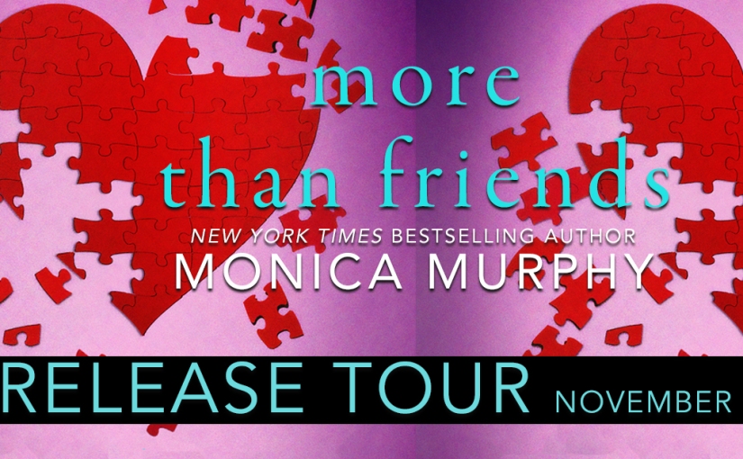 Blog Tour & Review ~ More Than Friends ~ by ~ Monica Murphy