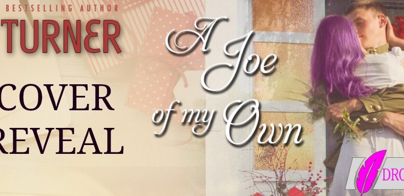 Cover Reveal ~ A Joe of My Own ~ by ~ Skye Turner