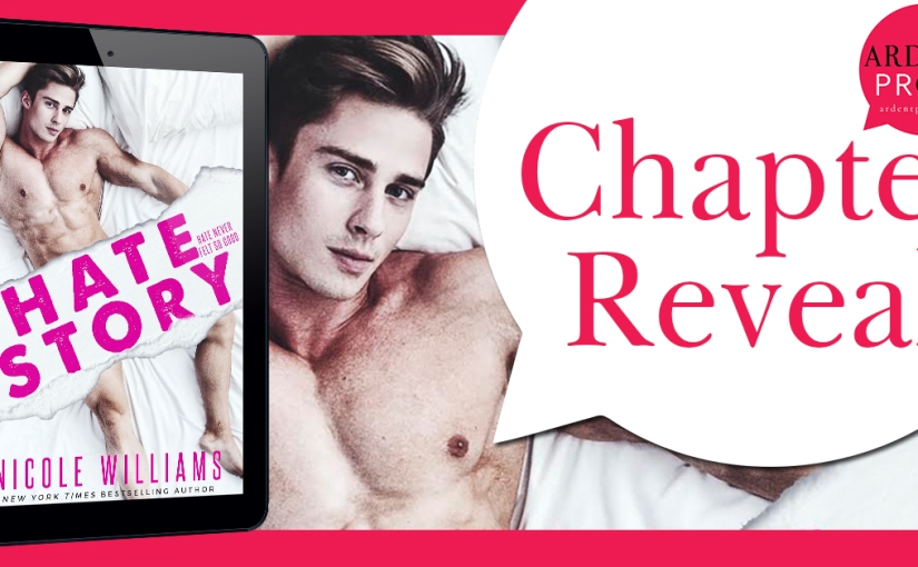 Chapter Reveal ~ Hate Story ~ by ~ Nicole Williams