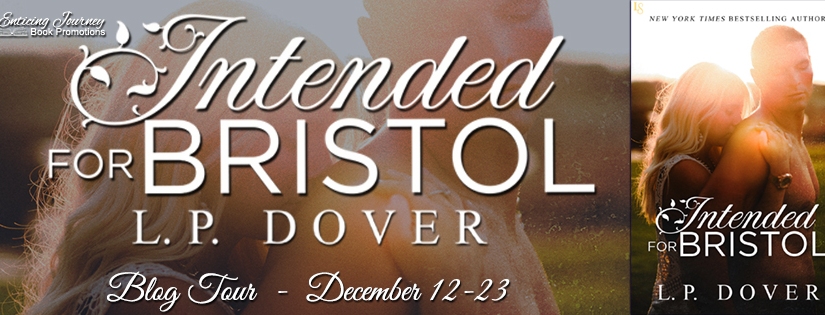 Blog Tour ~ Intended for Bristol ~ by ~ L.P. Dover