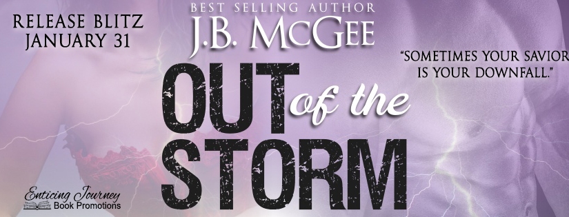 Release Blitz ~ Out of the Storm ~ by ~ J.B. McGee