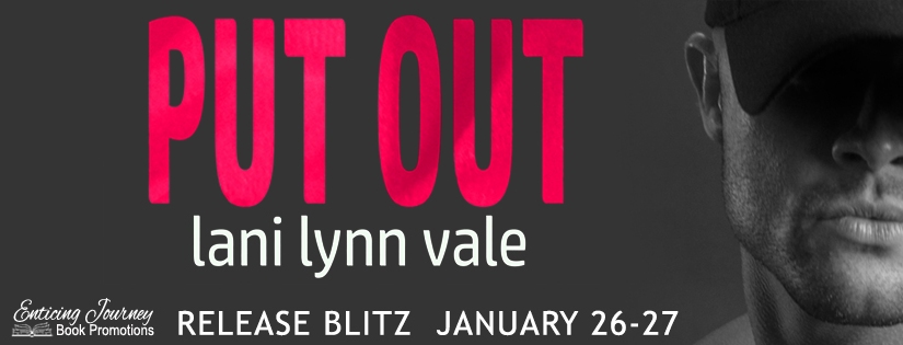 Release Blitz ~ Put Out ~ by ~ Lani Lynn Vale