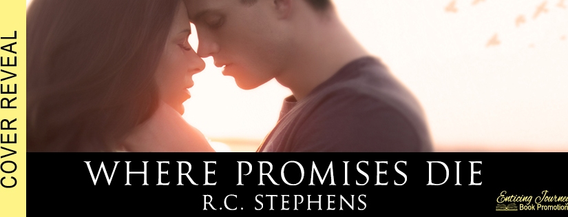 Cover Reveal ~ Where Promises Die ~ by ~ R.C. Stephens