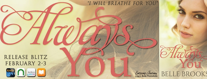 Release Blitz ~ Always You ~ by ~ Belle Brooks