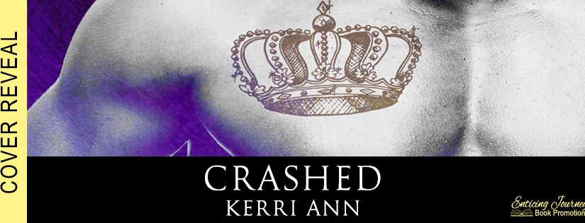 Cover Reveal ~ Crashed ~ by ~ Kerri Ann
