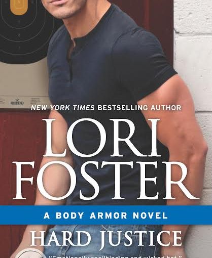 Teaser Blitz ~ Hard Justice ~ by ~ Lori Foster