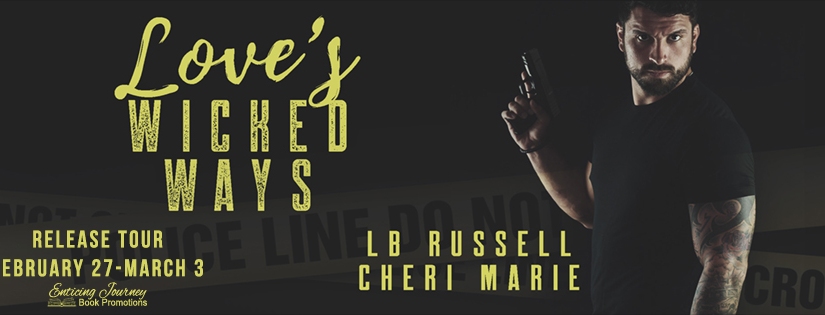 Release Tour & Review ~ Love’s Wicked Ways ~ by ~ Cheri Marie & LB Russell