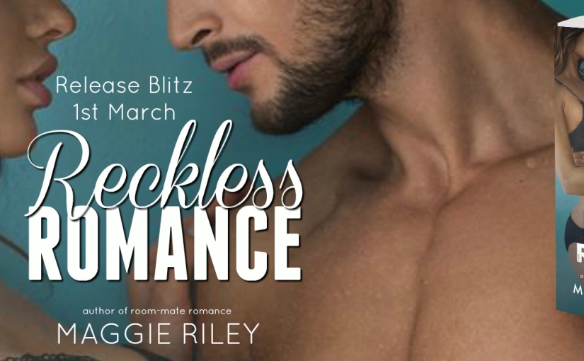 Release Blitz & Review ~Reckless Romance ~ by ~ Maggie Riley