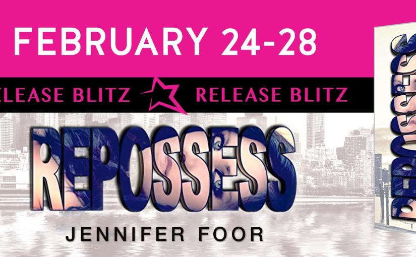 Release Blitz & Review ~ Repossess ~ by ~ Jennifer Foor