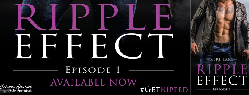 Release Blitz ~ Ripple Effect: Episode 1 ~ by ~ Keri Lake