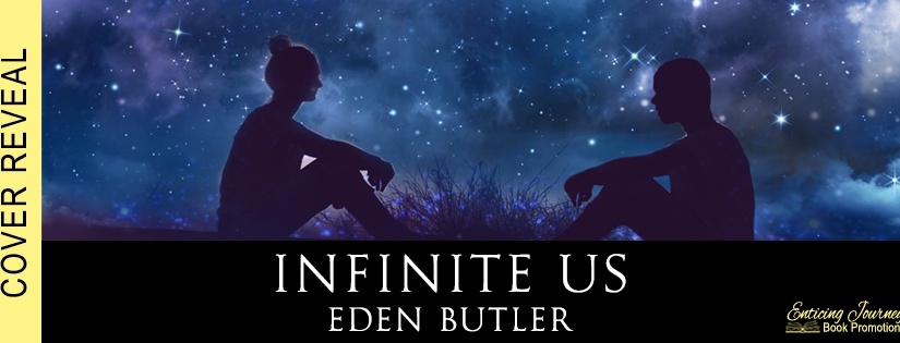 Cover Reveal ~ Infinite Us ~ by ~ Eden Butler