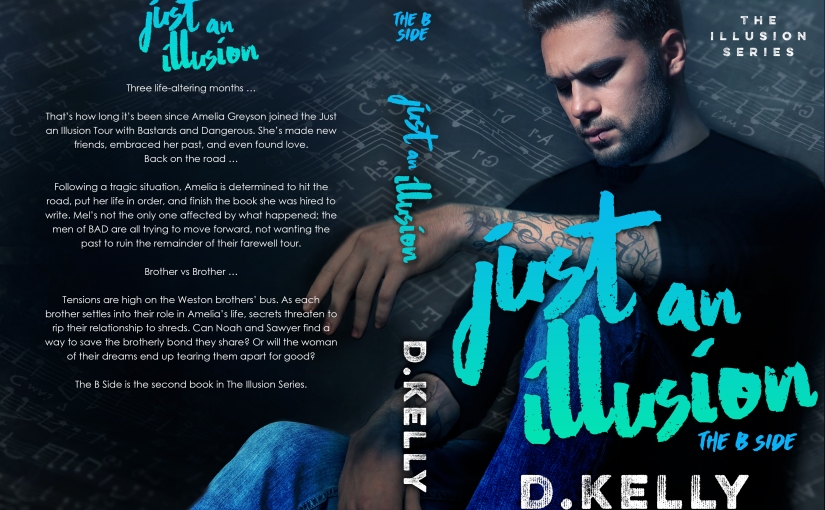 Release Blitz & Review ~ Just An Illusion – The B Side ~ by ~ D. Kelly