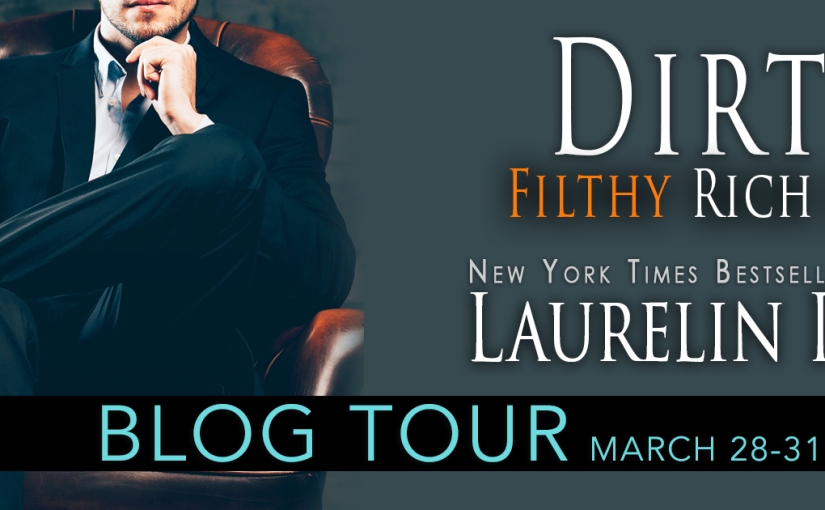 Blog Tour ~ Dirty Filthy Rich Men ~ by ~ Laurelin Paige