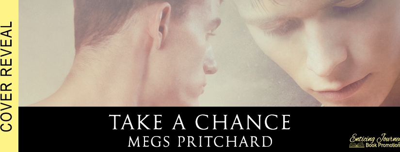 Cover Reveal ~ Take A Chance ~ by ~ Megs Pritchard
