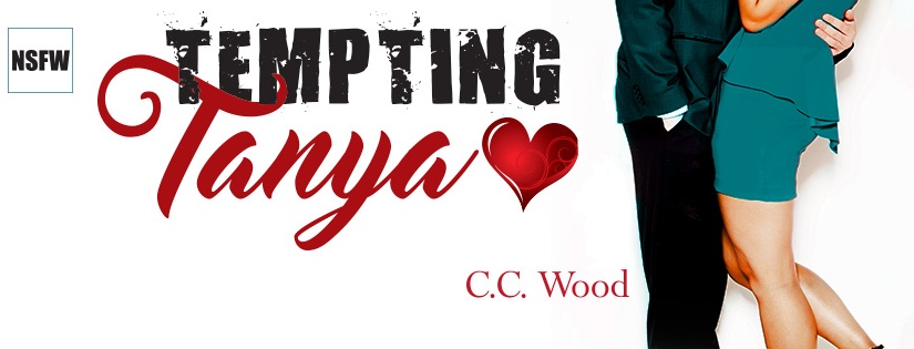 Cover Reveal ~ Tempting Tanya ~ by ~ C.C. Wood