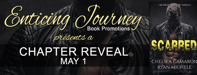 Chapter Reveal ~ Scarred ~ by ~ Chelsea Camaron & Ryan Michele