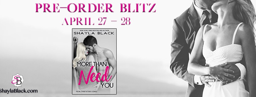 Pre-Order Blitz ~ More Than Need You ~ by ~ Shayla Black