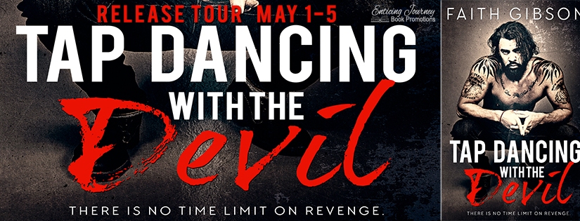 Release Tour ~ Tap Dancing with the Devil ~ by ~ Faith Gibson