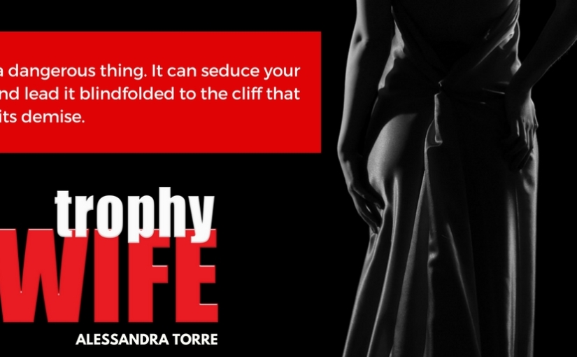 Release Blitz ~ Trophy Wife ~ by ~ Alessandra Torre
