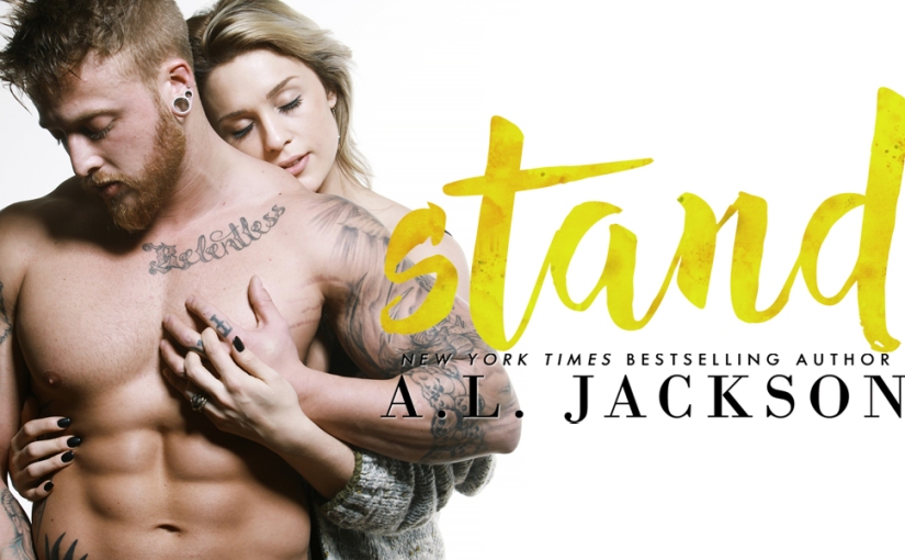 Excerpt Reveal ~ Stand ~ by ~ A.L. Jackson