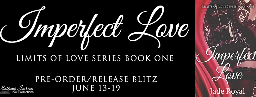 Release Blitz ~ Imperfect Love ~ by ~ Jade Royal