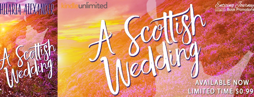 Release Blitz ~ A Scottish Wedding ~ by ~ Hilaria Alexander