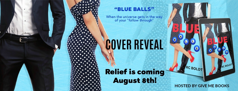Cover Reveal ~ Blue Balls ~ by ~ RC Boldt