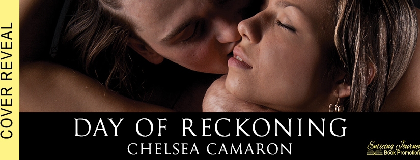 Cover Reveal ~ Day Of Reckoning ~ by ~ Chelsea Camaron