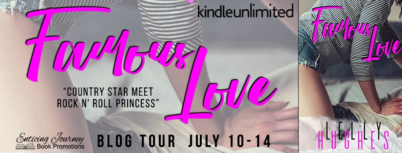 Blog Tour ~ Famous Love ~ by ~ Lelly Hughes