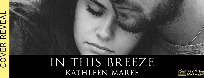 Cover Reveal ~ In This Breeze ~ by ~ Kathleen Maree