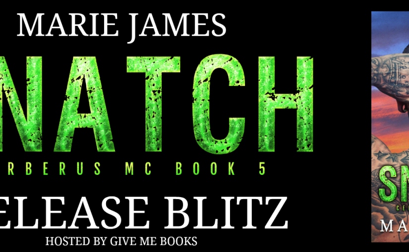 Release Blitz ~ Snatch ~ by ~ Marie James