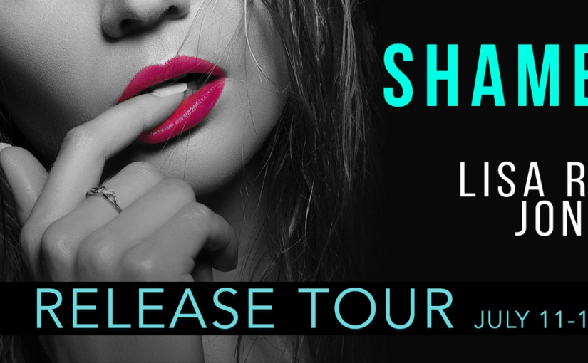 Release Tour ~ Shameless ~ by ~ Lisa Renee Jones