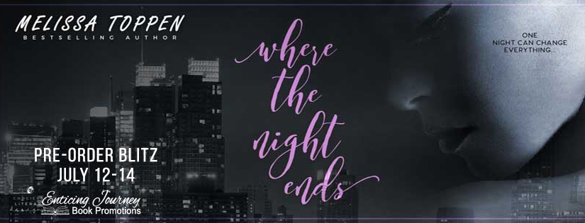 Pre-Order Blitz ~ Where the Night Ends ~ by ~ Melissa Toppen